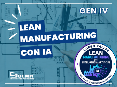 Lean Manufacturing con Inteligencia Artificial — Gen IV · Noviembre 2026 · Online en vivo